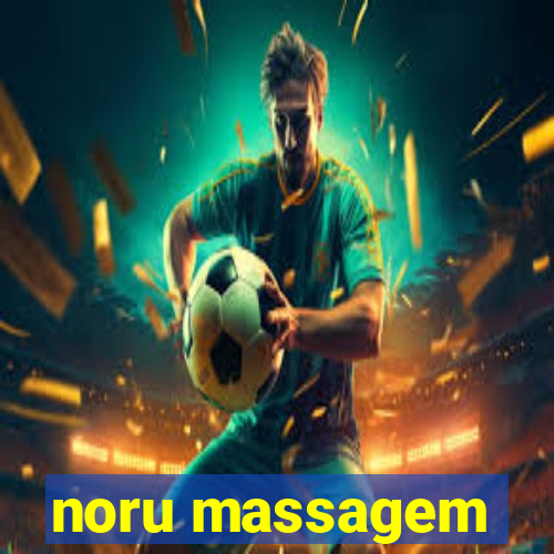noru massagem